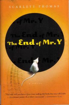 The fictional book, The End of Mr. Y, was written by Scarlett Thomas  ()