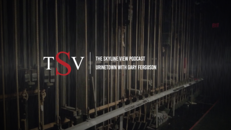 The Skyline View Podcast: Urinetown with Gary Ferguson
