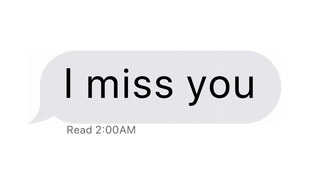 Heartbreak is a process, which can include late night I miss you texts. 